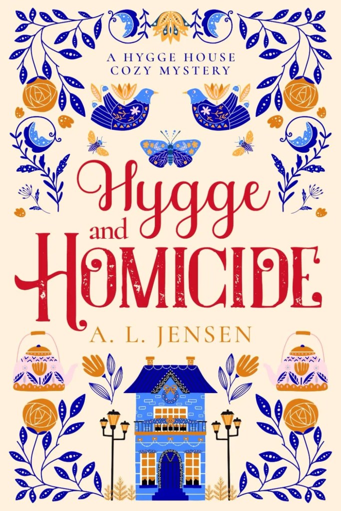The cover of Hyyge and Homicide by A.L. Jensen.
