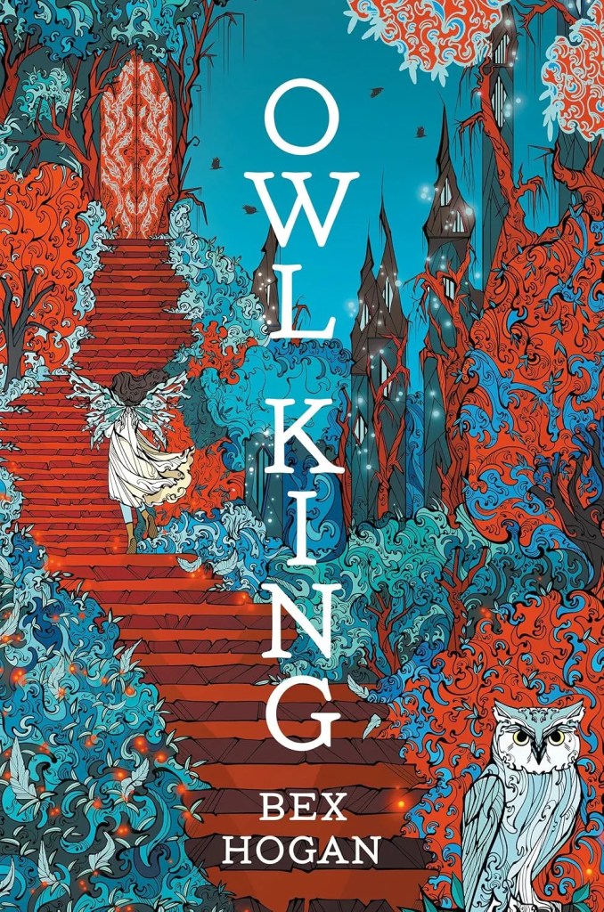 The cover of Bex Hogan's Owl King.
